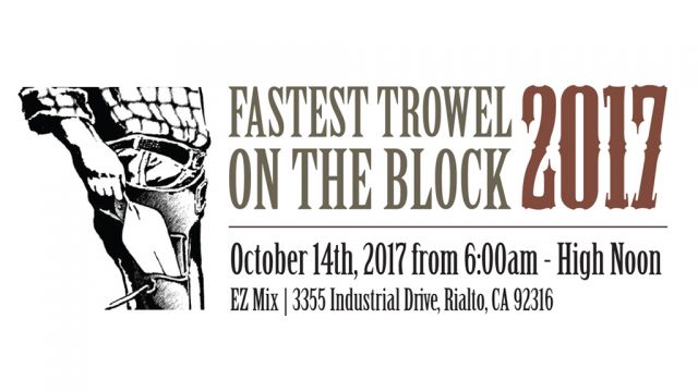 The 2017 California Fastest Trowel on the Block Competition will be held Saturday, October 14, 2017.