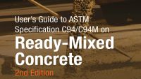 User’s Guide to ASTM Specification C94/C94M on Ready-Mixed Concrete