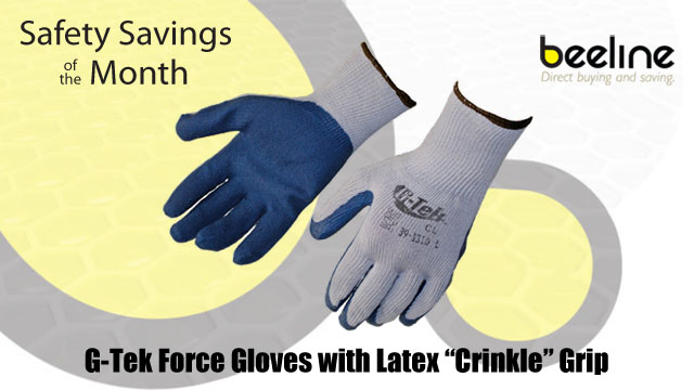 G-Tek® CL Latex Crinkle Grip gloves are the MCAA Safety Savings for June 2011.