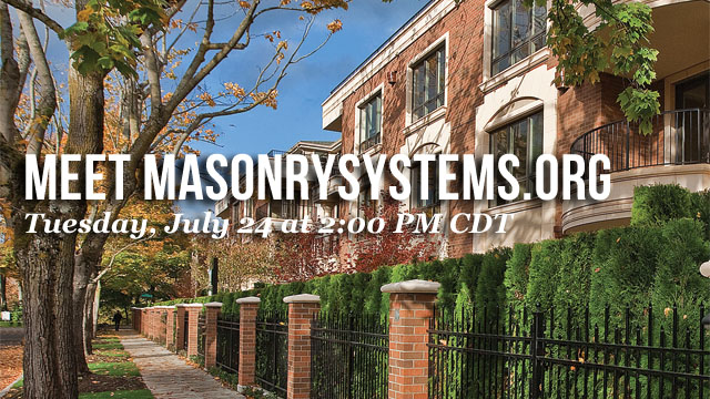 A demonstration of the all new MasonrySystems.org website will be held Tuesday, July 24 at 2:00 PM CDT.