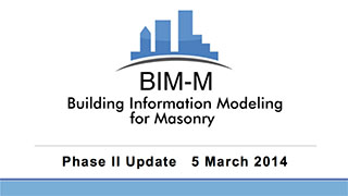 Building Information Modeling for Masonry (BIM-M): A First Year Retrospective